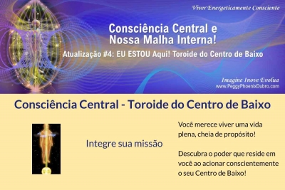 Consciência Central - Toroide do Centro de Baixo